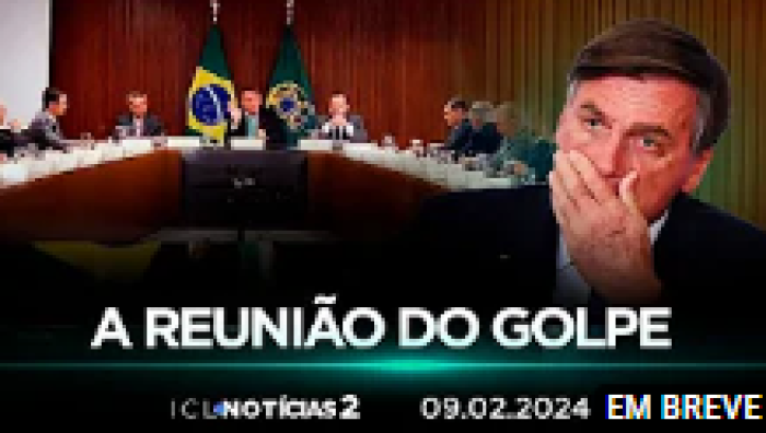 VÍDEO MOSTRA BOLSONARO, MILITARES E MINISTROS TRAMANDO GOLPE DE ESTADO - ICL NOTÍCIAS 2 AO VIVO